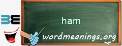 WordMeaning blackboard for ham